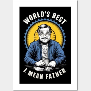 Worlds Best Farter I Mean Father Best Dad Posters and Art